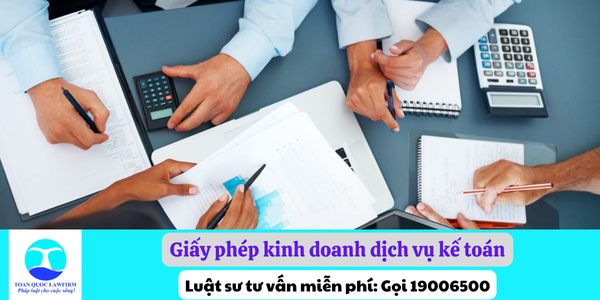 Thủ tục xin cấp giấy phép kinh doanh dịch vụ kế toán